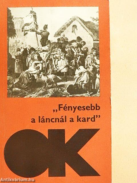 "Fényesebb a láncnál a kard"