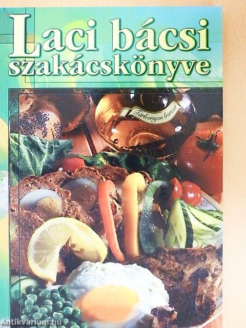 Laci bácsi szakácskönyve