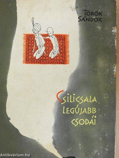 Csilicsala legújabb csodái