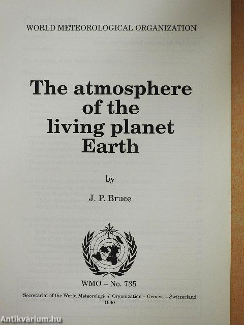 The Atmosphere of the living planet Earth