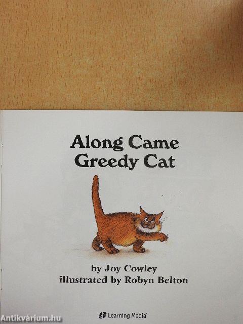 Along Came Greedy Cat