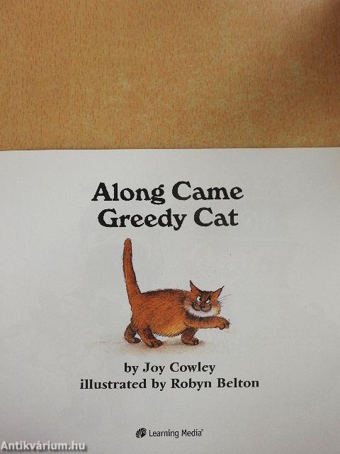 Along Came Greedy Cat