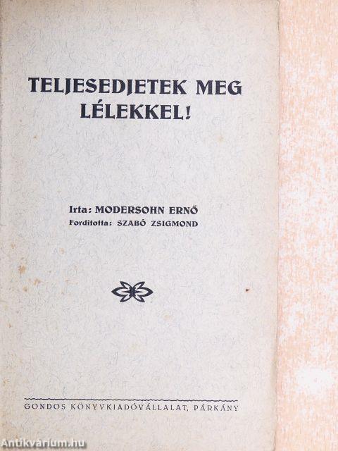 Teljesedjetek meg lélekkel!