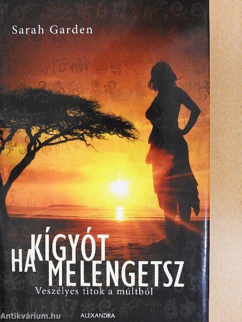 Ha kígyót melengetsz