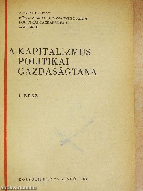 A kapitalizmus politikai gazdaságtana I.
