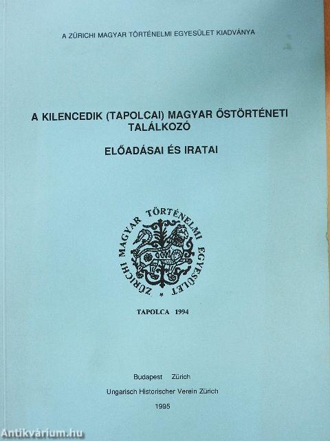 A Kilencedik (tapolcai) Magyar Őstörténeti Találkozó előadásai és iratai