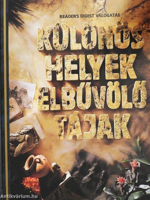 Különös helyek, elbűvölő tájak