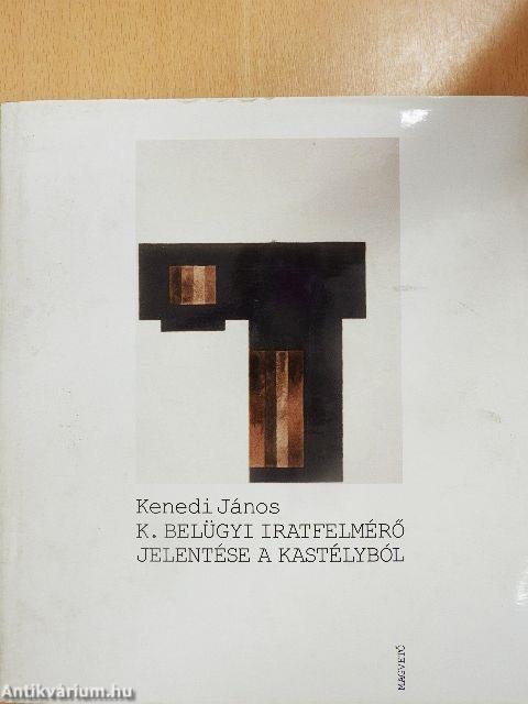 K. Belügyi iratfelmérő jelentése a kastélyból