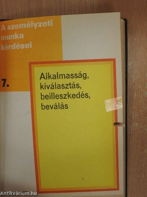 A káderutánpótlási, -képzési és továbbképzési tervek készítése/Alkalmasság, kiválasztás, beilleszkedés, beválás/A személyi ügyek döntésre történő előkészítése/A minősítési rendszer és a minősítő munka módszertani kérdései