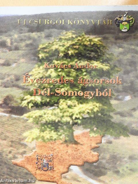 Évezredes ágsorok Dél-Somogyból