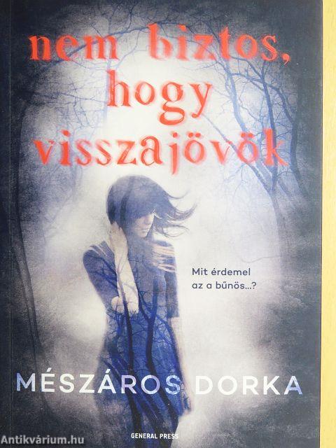 Nem biztos, hogy visszajövök