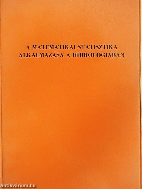 A matematikai statisztika alkalmazása a hidrológiában