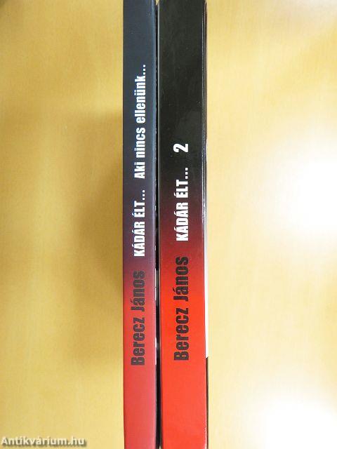 Kádár élt... 1-2.