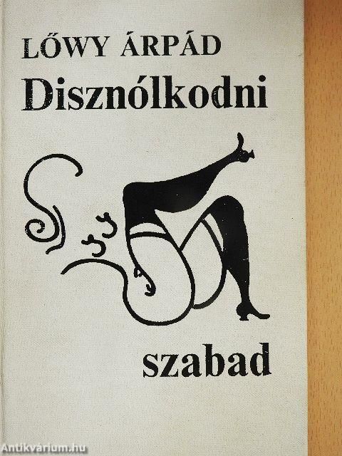 Disznólkodni szabad