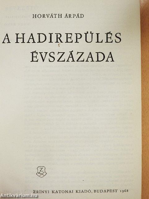 A hadirepülés évszázada