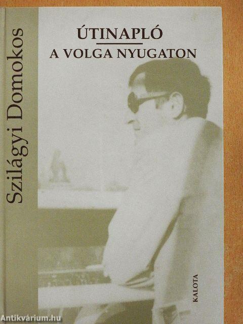 Útinapló/A Volga Nyugaton