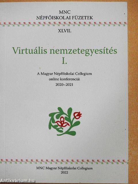 Virtuális nemzetegyesítés I-II.