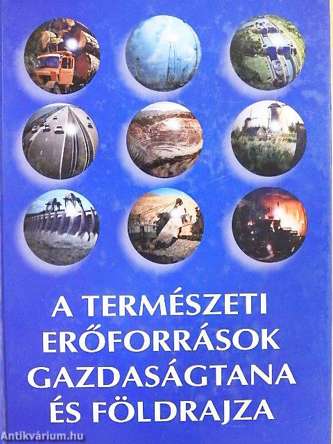 A természeti erőforrások gazdaságtana és földrajza