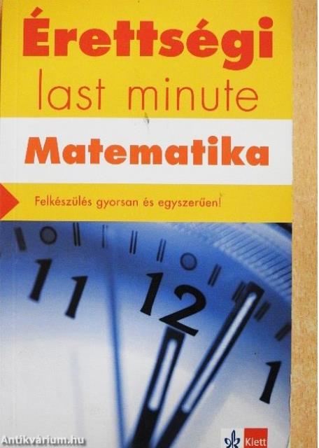 Érettségi last minute - Matematika