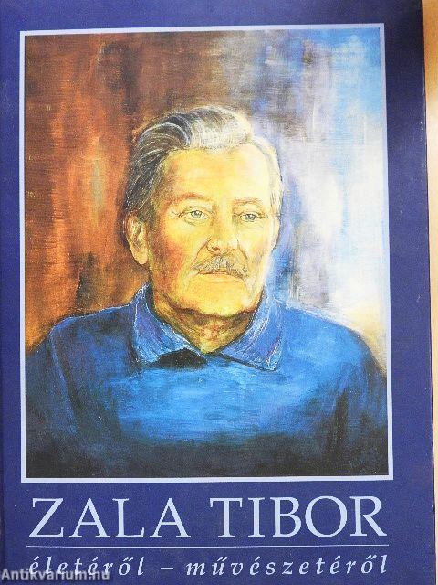 Zala Tibor életéről-művészetéről