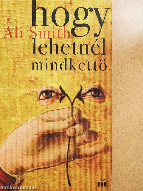 Hogy lehetnél mindkettő