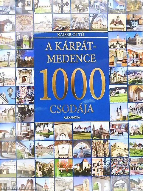 A Kárpát-medence 1000 csodája