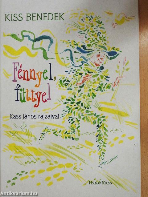 Fénnyel, füttyel