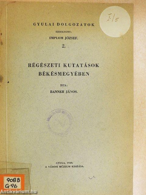 Régészeti kutatások Békésmegyében