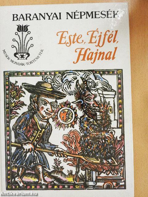 Este, Éjfél, Hajnal