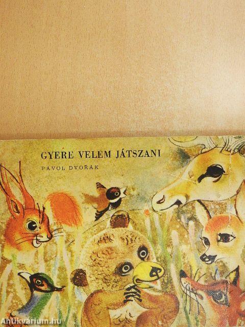 Gyere velem játszani