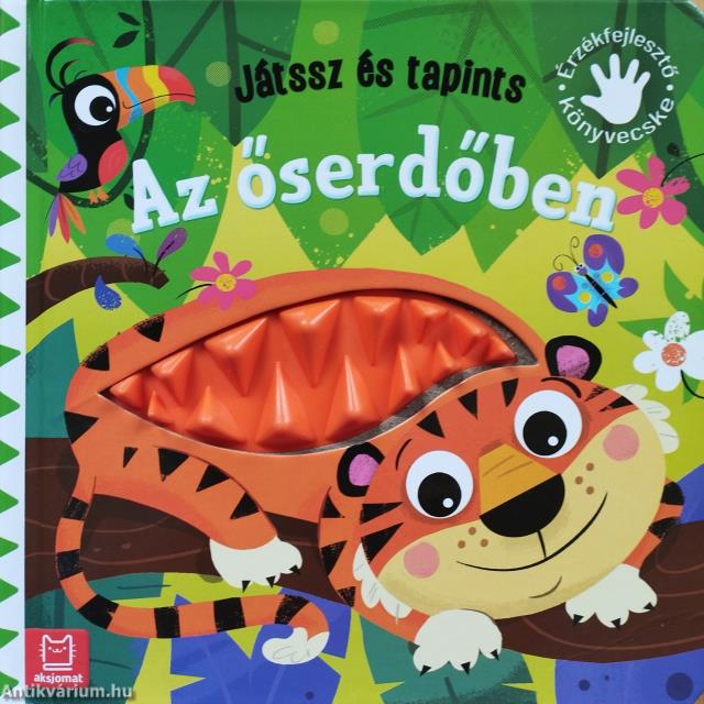 Játssz és tapints - Az őserdőben. Érzékfejlesztő könyvecske