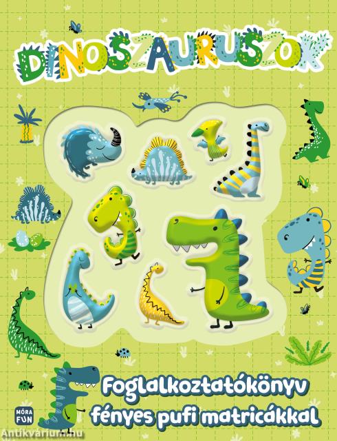 Dinoszauruszok - Foglalkoztatókönyv fényes pufi matricákkal