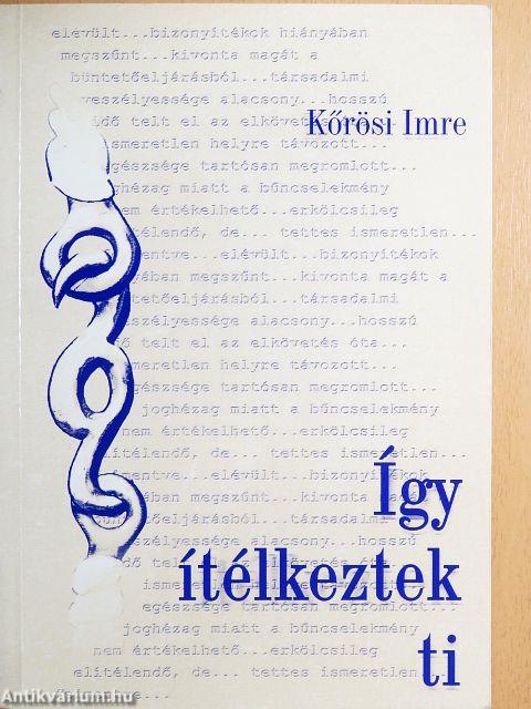 Így ítélkeztek ti