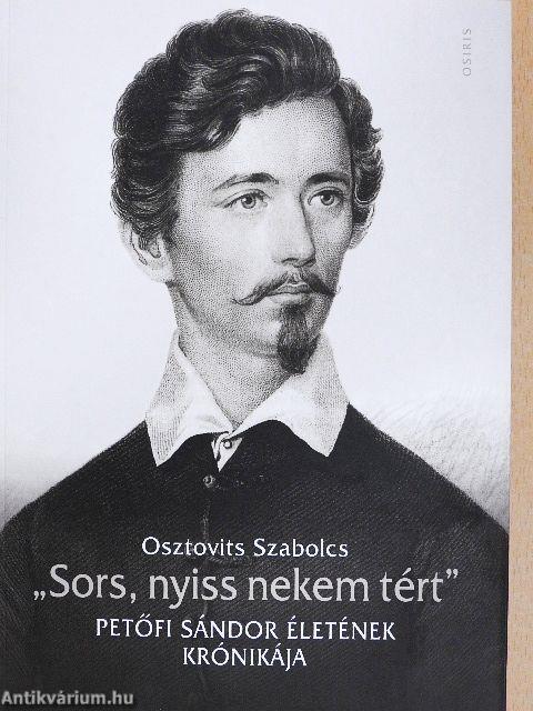 "Sors, nyiss nekem tért"