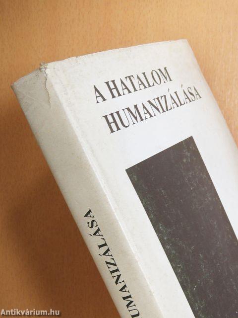 A hatalom humanizálása