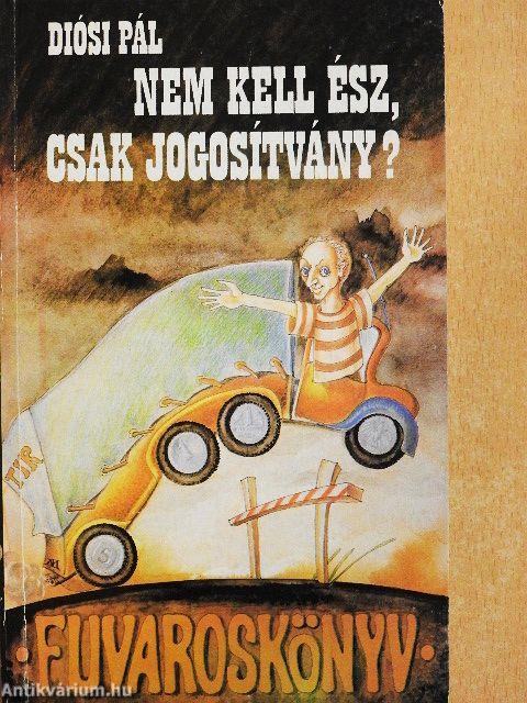 Nem kell ész, csak jogosítvány?