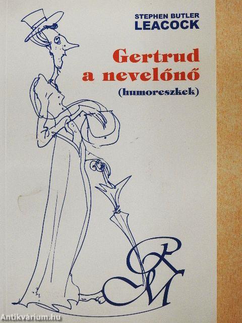 Gertrud, a nevelőnő