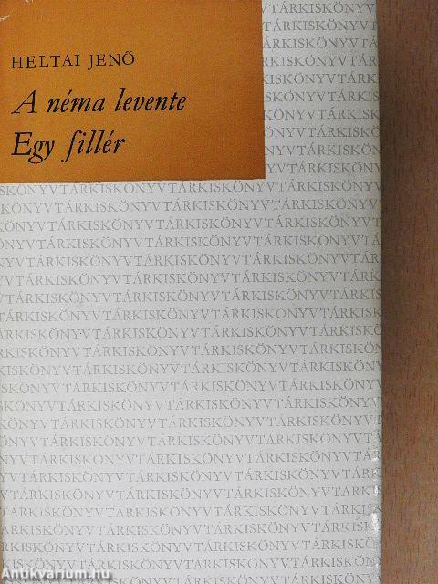 A néma levente/Egy fillér