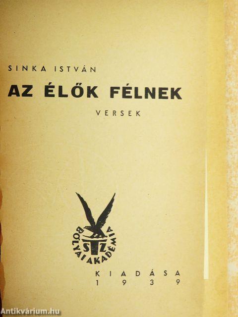 Az élők félnek