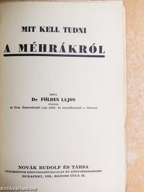 Mit kell tudni a méhrákról