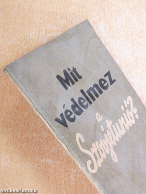 Mit védelmez a Szovjetunió?