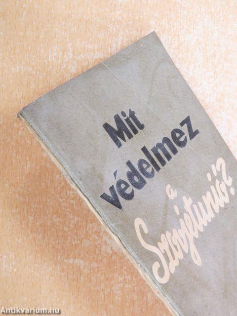 Mit védelmez a Szovjetunió?