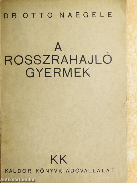 A rosszrahajló gyermek