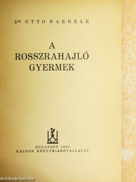 A rosszrahajló gyermek