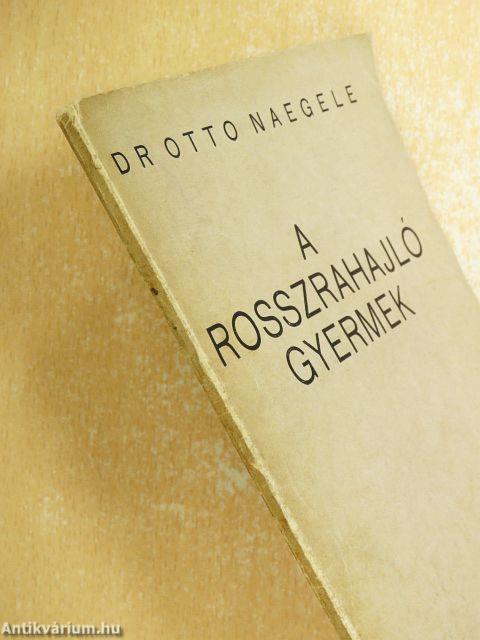 A rosszrahajló gyermek