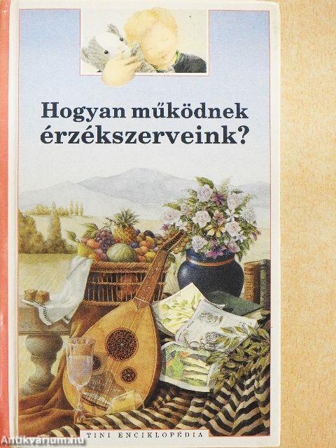 Hogyan működnek érzékszerveink?