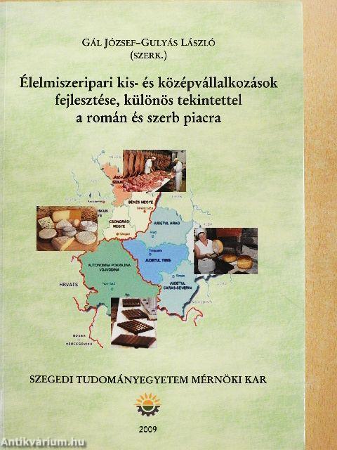 Élelmiszeripari kis- és középvállalkozások fejlesztése, különös tekintettel a román és szerb piacra