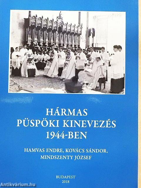 Hármas püspöki kinevezés 1944-ben