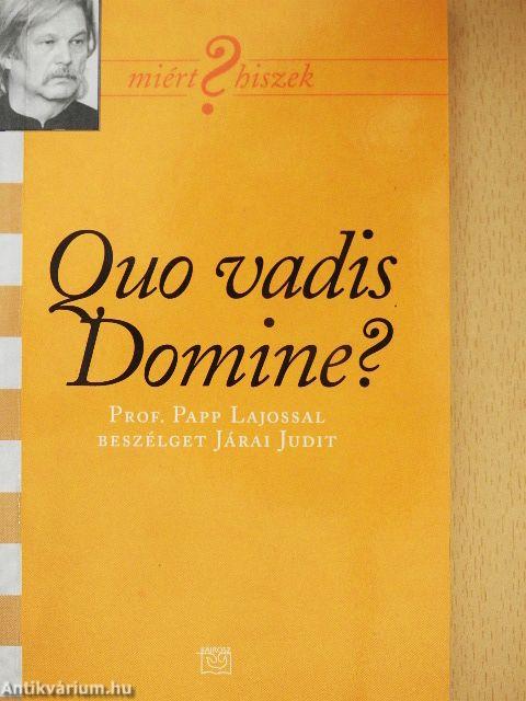 Quo vadis Domine?