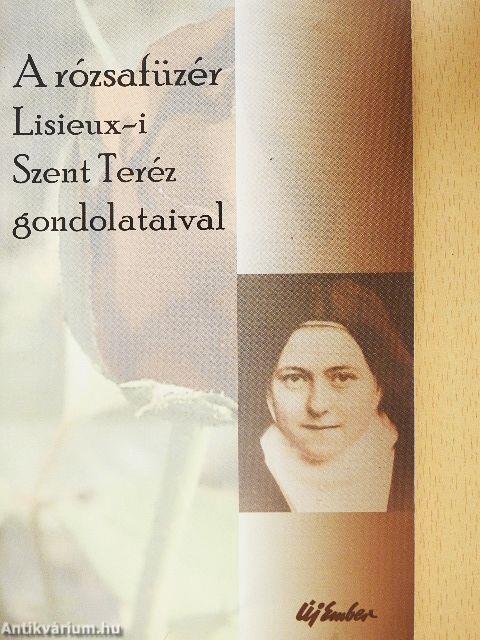 A rózsafüzér Lisieux-i Szent Teréz gondolataival